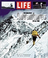 LIFE: The Greatest Adventures of All Time (Hardcover)