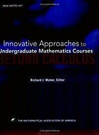 Innovative Approaches to Undergraduate Mathematics Courses Beyond Calculus (Paperback)