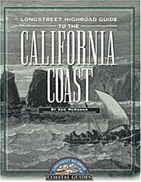Longstreet Highroad Guide to the California Coast (Longstreet Highroad Coastal Guides) (Paperback, illustrated edition)