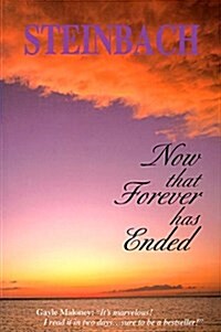 Now That Forever Has Ended (Paperback, 1st)