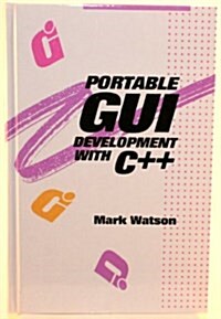 Portable Gui Development With C++ (Hardcover, 1st)