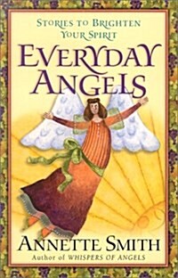 Everyday Angels: Stories to Brighten Your Spirit (Paperback)