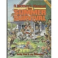 A Mothers Manual for Summer Survival (Paperback, 0)