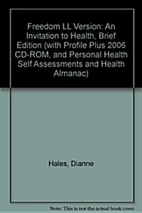 An Invitation to Health + Profile Plus 2006 Cd-rom + Personal Health Self Assessments and Health Almanac (Loose Leaf, CD-ROM, 11th)