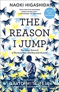 [중고] The Reason I Jump: The Inner Voice of a Thirteen-Year-Old Boy with Autism (Paperback)