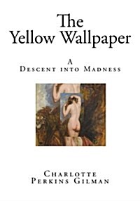 The Yellow Wallpaper (Paperback)