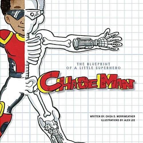 The Blueprint of a Little Superhero - Chaseman (Paperback)