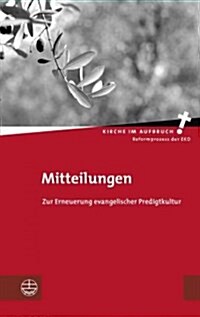 Mitteilungen: Zur Erneuerung Evangelischer Predigtkultur (Paperback)