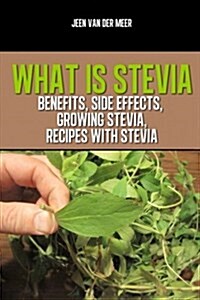 What Is Stevia? (Paperback)