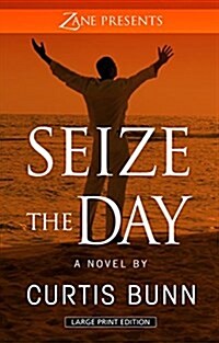 Seize the Day (Hardcover, Large Print)