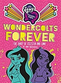 My Little Pony: Equestria Girls: Wondercolts Forever: The Diary of Celestia and Luna (Hardcover)