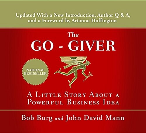The Go-Giver: A Little Story about a Powerful Business Idea (Audio CD, Updated)