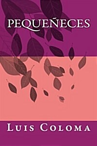 Pequeneces (Paperback)