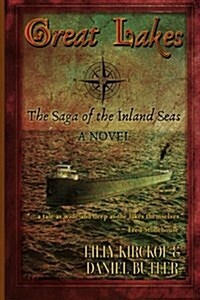 Great Lakes: The Saga of the Inland Seas (Paperback)