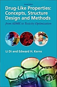 Drug-Like Properties: Concepts, Structure Design and Methods from Adme to Toxicity Optimization (Hardcover, 2)
