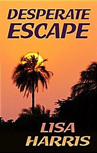 Desperate Escape (Hardcover, Large Print)