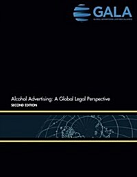 Alcohol Advertising: A Global Legal Perspective: Second Edition (Paperback)
