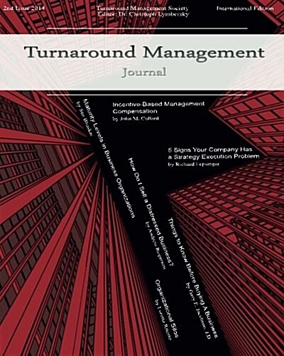 Turnaround Management Journal: Issue 2 2014: Journal of Corporate Restructuring, Transformation and Renewal (Paperback)