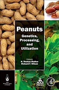 Peanuts: Genetics, Processing, and Utilization (Hardcover)