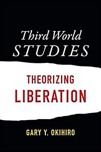 Third World Studies: Theorizing Liberation (Hardcover)
