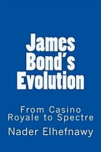 James Bonds Evolution (Paperback)