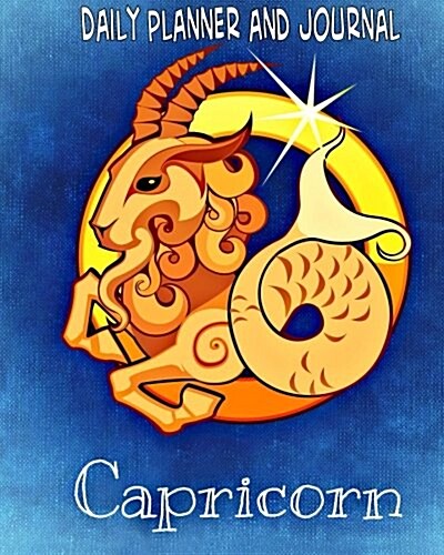 Daily Planner and Journal (Quick Appointment-Task Section) Capricorn: Personal Organizer for Daily Activities and Appointments (Paperback)