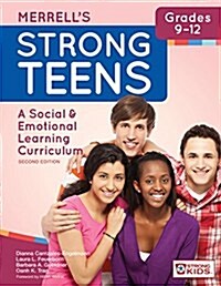Merrells Strong Teens--Grades 9-12: A Social and Emotional Learning Curriculum, Second Edition (Paperback, 2)