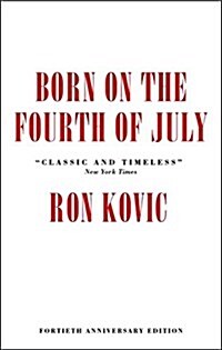 Born on the Fourth of July (Paperback, 40, Anniversary)