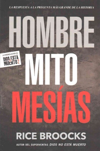 Hombre Mito Mes?s: La Respuesta a la Pregunta M? Grande de la Historia (Paperback)