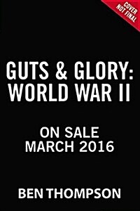 Guts & Glory: World War II Lib/E (Audio CD)