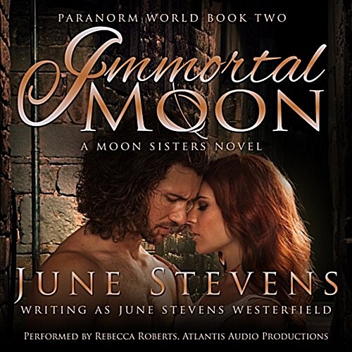 Immortal Moon Lib/E: A Moon Sisters Novel (Audio CD, Library)