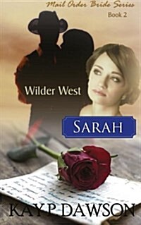 Sarah: Mail Order Bride Series (Paperback)