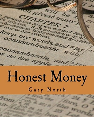 Honest Money (Large Print Edition): The Biblical Blueprint for Money and Banking (Paperback)