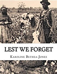 Lest We Forget: The Stage Play (Paperback)