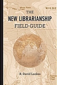 The New Librarianship Field Guide (Paperback)