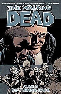 The Walking Dead Volume 25: No Turning Back (Paperback)