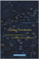 Outlaw Territories: Environments of Insecurity/Architecture of Counterinsurgency (Hardcover)