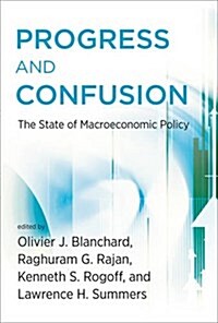 Progress and Confusion: The State of Macroeconomic Policy (Hardcover)