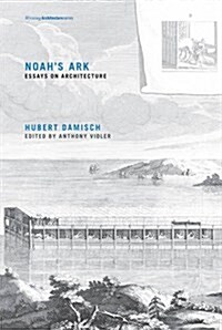 Noahs Ark: Essays on Architecture (Paperback)