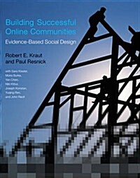 Building Successful Online Communities: Evidence-Based Social Design (Paperback)
