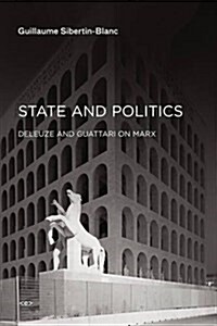 State and Politics: Deleuze and Guattari on Marx (Paperback)