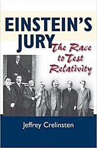 Einsteins Jury: The Race to Test Relativity (Paperback)