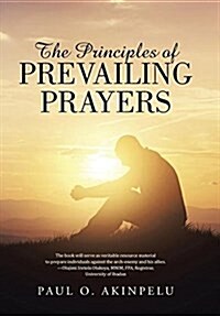 The Principles of Prevailing Prayers (Hardcover)