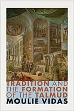 Tradition and the Formation of the Talmud (Paperback)