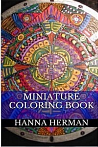 Miniature Coloring Book: Art Therapy Adult Coloring Book (Paperback)
