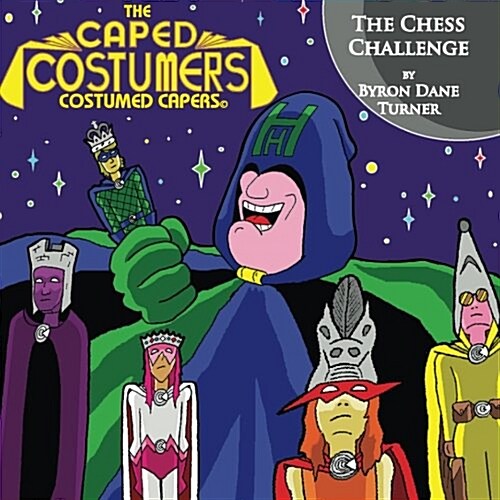 The Caped Costumers Costumed Capers: The Chess Challenge (Paperback)