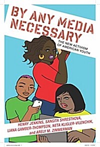 By Any Media Necessary: The New Youth Activism (Hardcover)