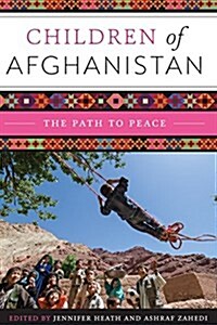 Children of Afghanistan: The Path to Peace (Paperback)