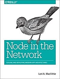 Node in the Network: Scaling and Deploying Modern App Architectures (Paperback)