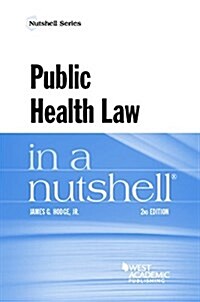 Public Health Law in a Nutshell (Paperback, 2nd, New)
